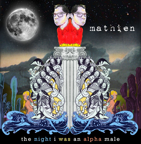Mathien: The Night I Was An Alpha Male