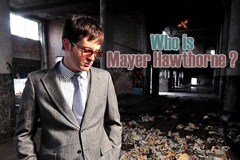 Who Is Mayer Hawthorne?