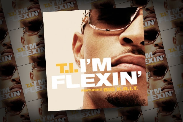 T.I. I'm Flexin'