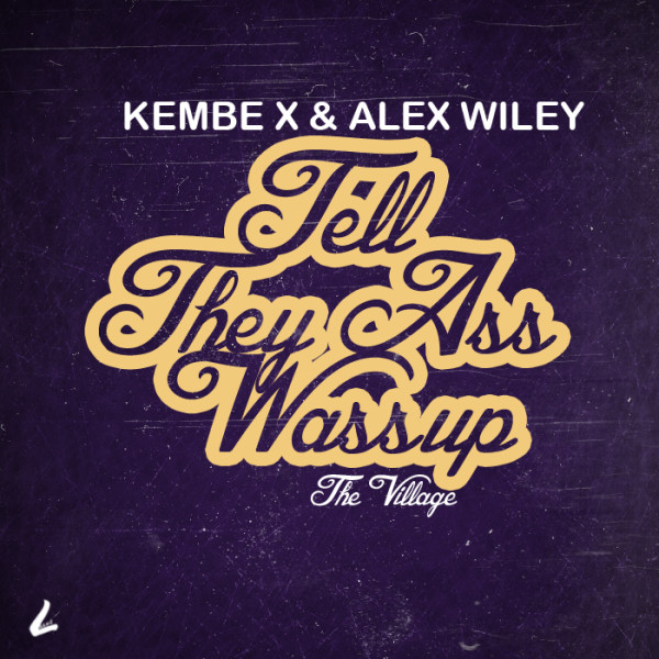 Kembe X and Alexy Wiley
