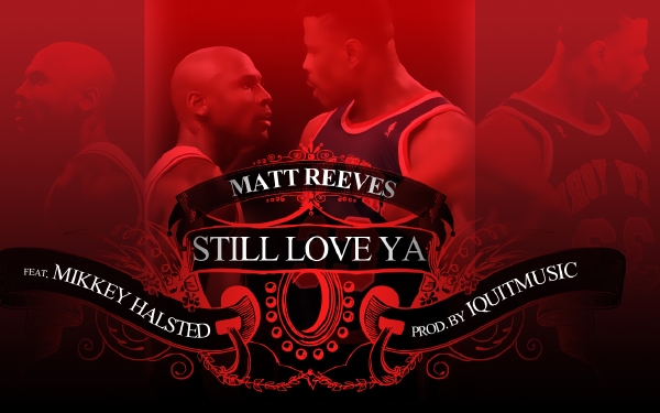 Matt Reeves: "Still Love Ya" feat Mikkey Halsted