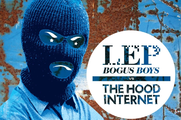 L.E.P. Bogus Boys vs. The Hood Internet