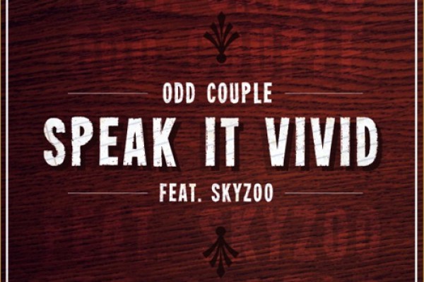 Odd Couple Speak It Vivid