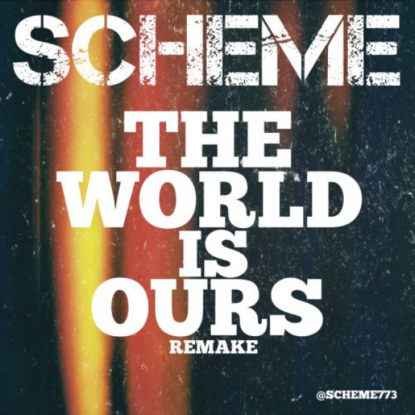 Scheme The World Is Ours