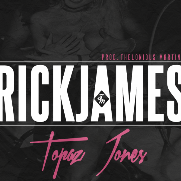 Thelonious James and Topaz Jones: "Rick James"