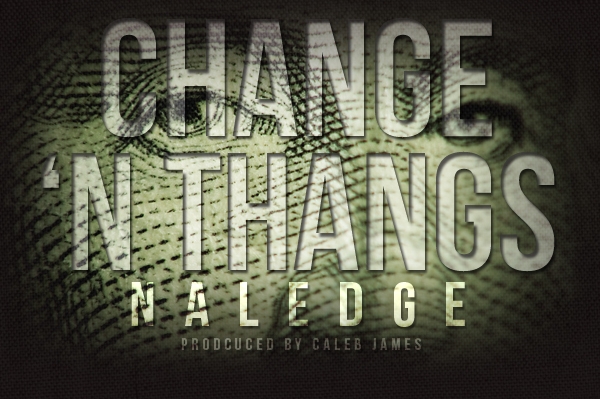 Naledge: Change 'N Thangs