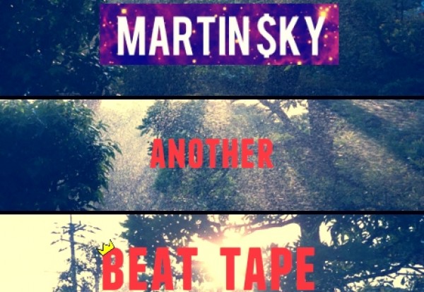Martin $ky: Another Beat Tape