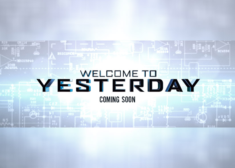 Welcome to Yesterday not welcome, postponed indefinitely