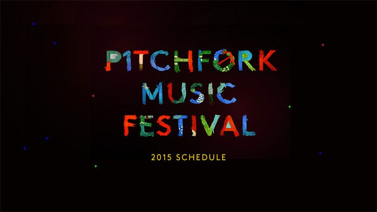 Pitchfork Music Festival 2015 Schedule